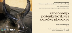 Znanstveni skup „Arheologija Požeške kotline i zapadne Slavonije“