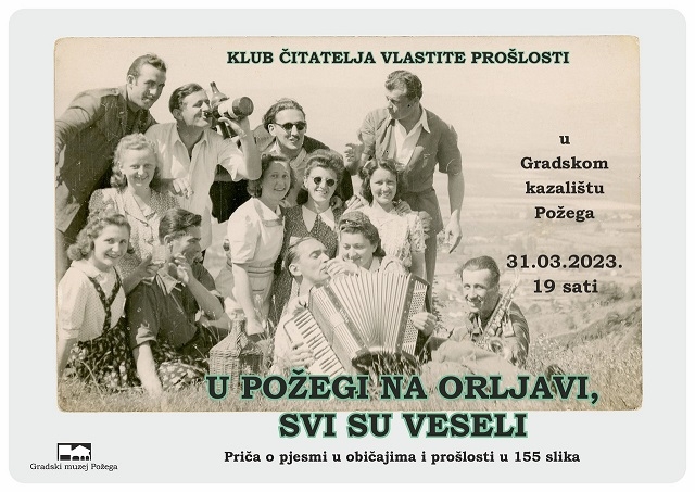 Klub čitatelja vlastite prošlosti "U Požegi na Orljavi, svi su veseli"