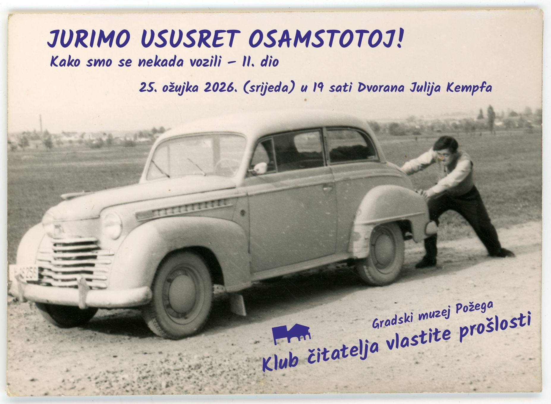 „Jurimo ususret osamstotoj!“ - Kako smo se nekada vozili, 2. dio