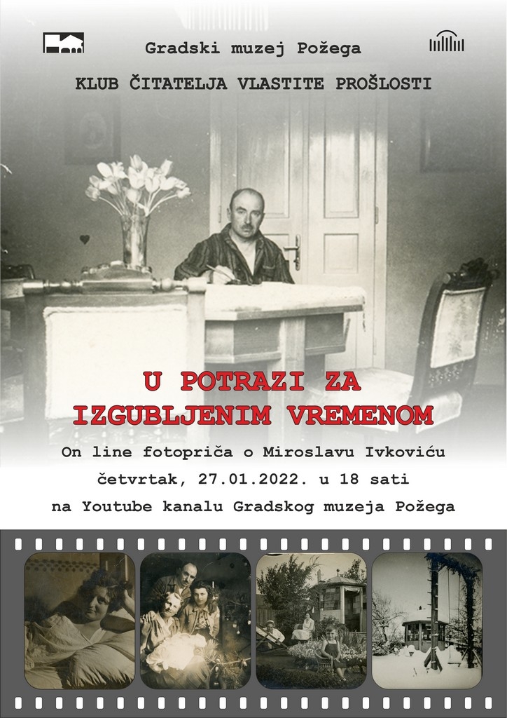 U POTRAZI ZA IZGUBLJENIM VREMENOM Fotopriča o Miroslavu Ivkoviću